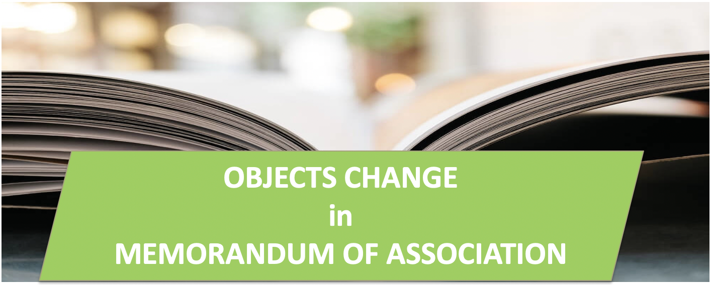 Change of objects clause in Memorandum of Association (MOA)