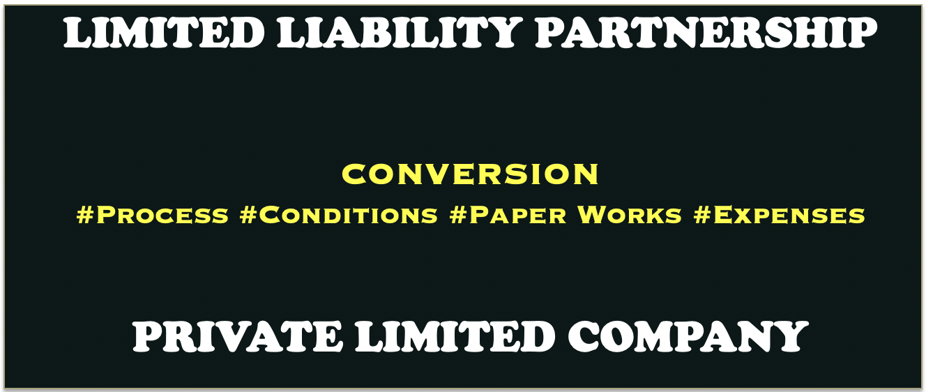 Conversion of LLP into Private Limited Company